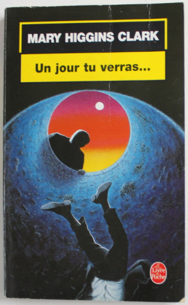 UN JOUR TU VERRAS ... par MARY HIGGINS CLARK , 1993