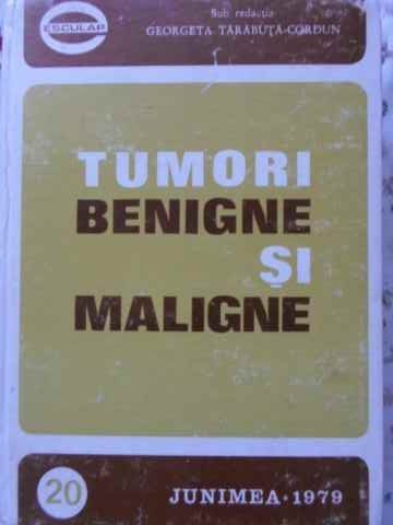 TUMORI BENIGNE SI MALIGNE VOL.1-GEORGETA TARABUTA-CORDUN-224227