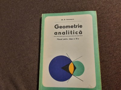 Geometrie Analitica - Gh. D. Simionescu 26/4 foto