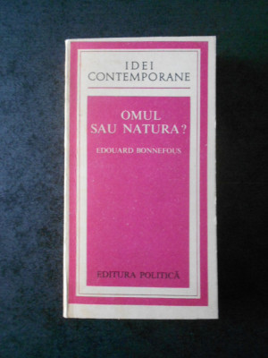 Edouard Bonnefous - Omul sau natura? foto