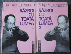Eugen Ionescu - Razboi cu toata lumea (2 volume; Publicistica romaneasca) foto