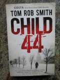 Child 44 - TOM ROB SMITH