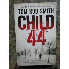 Child 44 - TOM ROB SMITH