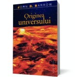 Originea universului - John D Barrow - Editura Humanitas