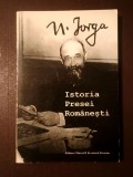 Nicolae Iorga - Istoria presei rom&acirc;nești (1999)