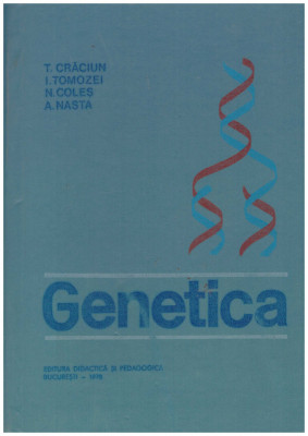 T. Craciun, I. Tomozei, N. Coles, A.Nasta - Genetica - 131381 foto