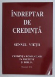 INDREPTAR DE CREDINTA - CREDINTA IN PREZENT COMPARATA CU INVATATURILE BIBLICE de EDUARD BOITAN , 2016