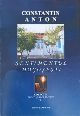 SENTIMENTUL MOGOSESTI-CONSTANTIN ANTON-243395 foto