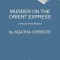 Murder on the Orient Express: A Hercule Poirot Mystery