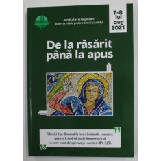 DE LA RASARIT PANA LA APUS , REVISTA , NR. 7-8 AUGUST ,2021