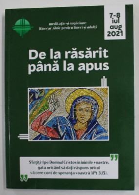 DE LA RASARIT PANA LA APUS , REVISTA , NR. 7-8 AUGUST ,2021 foto