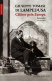 Cumpara ieftin Calator prin Europa. Epistolar 1925-1930 &ndash; Giuseppe Tomasi di Lampedusa