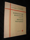 REEDUCATION MUSCULAIRE A BASE DE REFLEXES POSTURAUX - W. VAN GUNSTEREN