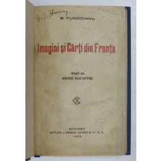 IMAGINI SI CARTI DIN FRANTA de B. FUNDOIANU , in text mastile scriitorilor de ANDRE ROUVEYRE , 1921