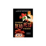 The Incredibly Dead Pets of Rex Dexter
