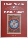 FORUM MASONIC / MASONIC FORUM , REVISTA BILINGVA ROMANA - ENGLEZA , No. 27 , 2006