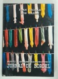 JURNAL DE BORDEL , NUTZI , SPAIMA CONSTITUTII de IOAN GROSAN si ION BARBU , 2006
