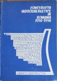 Constructii Hidroenergetice Romania 1950-1990, Colectiv, Hidroconstructia 1990, Carte Tehnica Constructii, 322 pagini, Hardcover