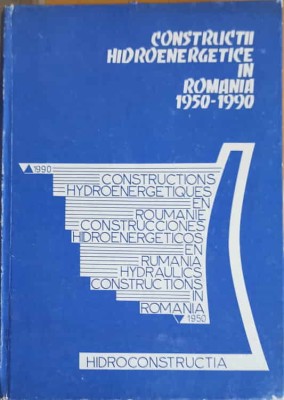 CONSTRUCTII HIDROENERGETICE IN ROMANIA 1950-1990-COLECTIV-227066 foto