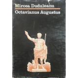 Mircea Duduleanu - Octavianus Augustus (Editia: 1985)