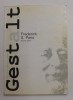 GESTALT , REVUE PUBLIEE PAR LA SOCIETE FRANCAISE DE GESTALT , NO. 1 , AUTOMNE , 1990 , PREZINTA SUBLINIERI CU CREIOANE COLORATE *