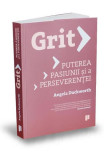 Grit. Puterea pasiunii si a perseverentei