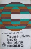 Viziune si Univers in Noua Dramaturgie Romaneasca - Virgil Bradateanu - Cartea Romaneasca, 1977 - Beletristica, Biografii