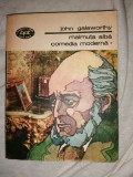 John Galsworthy - Comedia moderna vol 1- Maimuta alba