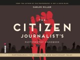 The Citizen Journalist&#039;s Photography Handbook | Carlos Miller