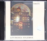 CD: LITURGHIA SOLEMNA - VALENTIN TIMARU-361204