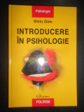 Mielu Zlate - Introducere in psihologie (2000, editie cartonata)