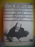 HOPCT NICOLAE IORGA / O VIATA DE OM ASA CUM A FOST 1984 -824 PAGINI