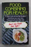 FOOD COMBINING FOR HEALTH - by DORIS GRANT and JEAN JOICE , 1984