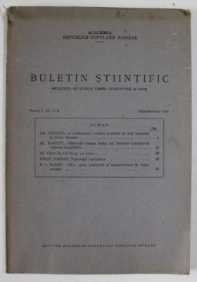 ACADEMIA R.P.R. BULETIN STIINTIFIC , SECTIUNEA DE STIINTA LIMBII , LITERATURA SI ARTE , TOMUL I - NR. 1-2 , IANUARIE - IUNIE 1951 foto