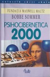 Psihocibernetica 2000 - Bobbe Sommer - Curtea Veche, Psihologie, Stare Buna, Romana