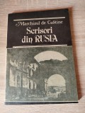 Marchizul de Custine - Scrisori din Rusia. Rusia in 1839 (Chisinau, Uniunea Scriitorilor, 1992)