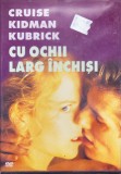 DVD Film de colectie: Cu ochii larg deschisi ( r: Stanley Kubrick; cu Tom Cruise - vezi descriere )