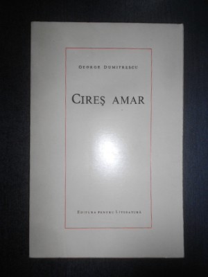 George Dumitrescu - Cires amar. Poezii (1967) foto