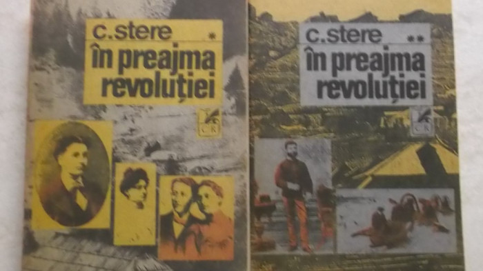 Constantin Stere &ndash; In preajma revolutiei, vol. I-II, 1991