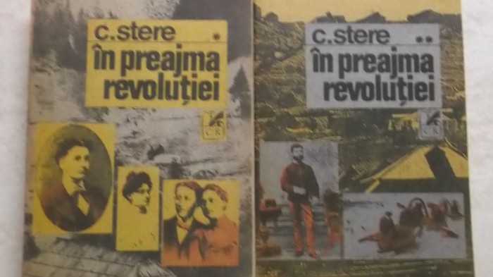 Constantin Stere &ndash; In preajma revolutiei, vol. I-II, 1991