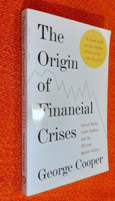 The Origin of Financial Crises - George Cooper foto
