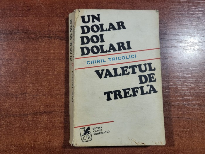 Un dolar,doi dolari.Valetul de trefla de Chiril Tricolici