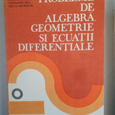 Probleme de algebra, geometrie si ecuatii diferentiale - Constantin Udriste