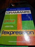 L. Legrand, E. Satre, E. Richard - Grammaire pour L&#039;Expresion