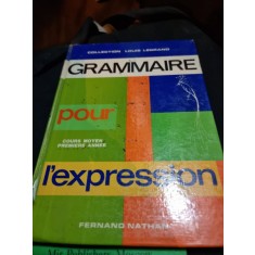 L. Legrand, E. Satre, E. Richard - Grammaire pour L&#039;Expresion