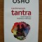 OSHO - TRANSFORMAREA TANTRA - 2019