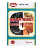 Vasile Drug - Gastroenterologie practica si ilustrata - 114843