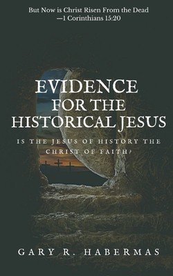 Evidence for the Historical Jesus: Is the Jesus of History the Christ of Faith foto