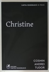 CHRISTINE de COSMIN ANDREI TUDOR , roman , 2024