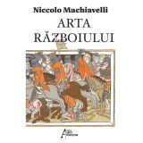 Arta razboiului - Niccolo Machiavelli